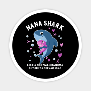 Nana Shark Awesome Grandmother, Funny Grandma Mother's day Magnet